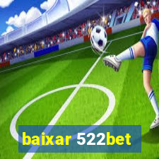 baixar 522bet